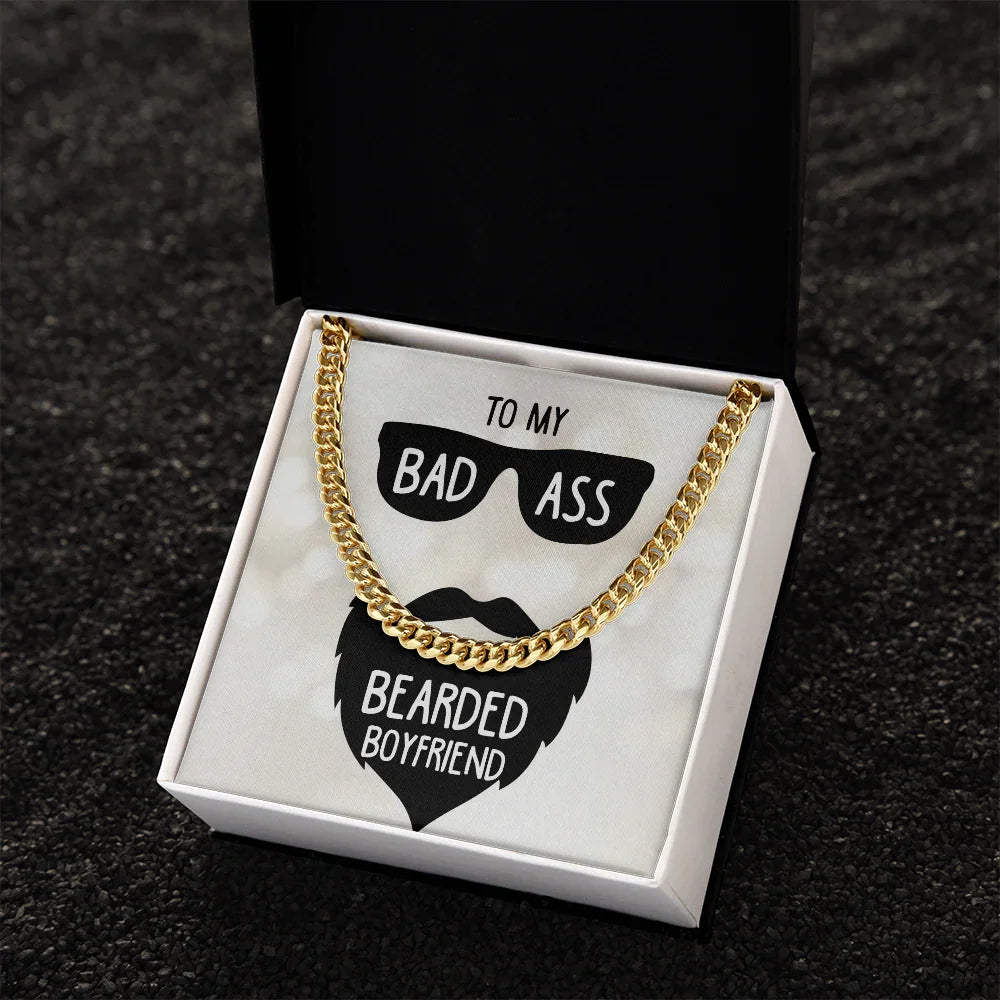 To My Badass Bearded Boyfriend - Cuban Link Chain - Gift Set - SLDDL0078 - Sunshine Letters Co