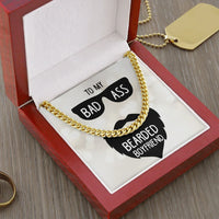 To My Badass Bearded Boyfriend - Cuban Link Chain - Gift Set - SLDDL0078 - Sunshine Letters Co