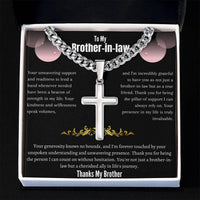 To My Brother-in-law - Artisan Cross Necklace on Cuban Chain w/ MC- Gift Set - SLDDL0041 - Sunshine Letters Co